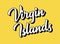 Hand sketched VIRGIN ISLANDS text. 3D vintage, retro lettering for poster, sticker, flyer, header, card, clothing, wear