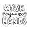 Hand washing motivational design. Lettering Wash Your Hands. Hand drawn vector illustration, isolated on background