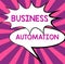 Hand writing sign Business Automation. Business showcase for Digital Transformation Streamlined for Simplicity