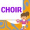 Hand writing sign Choir. Business idea a group organized to perform ensemble singing