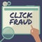 Hand writing sign Click Fraud. Word for practice of repeatedly clicking on advertisement hosted website Hand Using Big