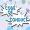 Hand writing sign Code Of Conduct. Concept meaning set of principles are ethics, respect, code, honesty, and integrity