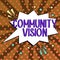 Hand writing sign Community Vision. Business showcase Neighborhood Association State Affiliation Alliance Unity Group