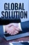 Hand writing sign Global Solution. Business idea dealing with a difficult situation that can help countries Two