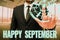 Hand writing sign Happy September. Business concept welcoming the joy may bring of the ninth month of the year Man In