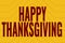 Hand writing sign Happy Thanksgiving. Concept meaning Harvest Festival National holiday celebrated in November Line