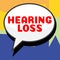 Hand writing sign Hearing Loss. Concept meaning is partial or total inability to listen to sounds normally