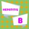 Hand writing sign Hepatitis B. Business concept Severe form of viral hepatitis transmitted in infected blood