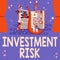Hand writing sign Investment Risk. Word Written on potential financial loss inherent in an investment decision Fixing