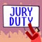 Hand writing sign Jury Duty. Conceptual photo obligation or a period of acting as a member of a jury in court