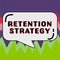 Hand writing sign Retention Strategy. Internet Concept activities to reduce employee turnover and attrition