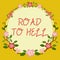 Hand writing sign Road To Hell. Business overview Extremely dangerous passageway Dark Ri Unsafe travel Blank Frame