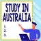 Hand writing sign Study In Australia. Business approach going into foreign country order complete your studies Creating