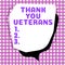 Hand writing sign Thank You Veterans. Concept meaning Expression of Gratitude Greetings of Appreciation