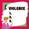 Hand writing sign Violence. Business concept the use of physical force to injure, abuse, damage or destroy