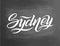 Hand written city name. Hand lettering calligraphy. Sydney. Hand made Lettering, vector illustration. Chalkboard