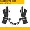 Handcuffs, manacles or shackles icon. Chained, handcuffed hands. Vector Illustration