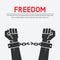 Hands broken chains. freedom concept