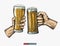 Hands holding and clinking beer glasses. Engraved style. Hand drawn vector illustration.
