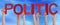 Hands Holding Red Straight Word Politic Blue Sky
