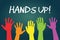 Hands up text on blackboard or chalkboard with multicolor human hands vector illustration