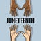 Hands up to celebrate freedom juneteenth