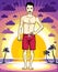Handsome brunet young man with beard and mustaches is standing in red shorts on sunset view of tropical beach. Vector athletic