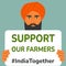 Handsome turban bearded man holding banner support our farmers. India together. Panjab farmers protest. White straw corps crisis