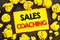 Handwriting Announcement text Sales Coaching. Conceptual photo Business Goal Achievement Mentoring written on Yellow Stikcy Note