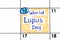 Handwriting reminder World Lupus Day in calendar