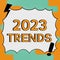 Handwriting text 2023 Trends. Concept meaning things that is famous for short period of time in current year