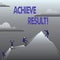 Handwriting text Achieve Result. Concept meaning Obtain Success Reaching your goals.