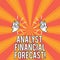 Handwriting text Analyst Financial Forecast. Concept meaning estimate future financial outcomes of a company Drawing of