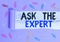 Handwriting text Ask The Expert. Concept meaning Looking for professional advice Request Help Support Paper clip and