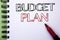 Handwriting text Budget Plan. Concept meaning Accounting Strategy Budgeting Financial Revenue Economics written on Notebook Book o