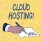 Handwriting text Cloud Hosting. Concept meaning the alternative to hosting websites on single servers.