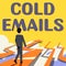 Handwriting text Cold Emails. Business overview unsolicited email sent to a receiver without prior contact