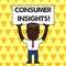 Handwriting text Consumer Insights. Concept meaning understanding customers based on their buying behavior Smiling Man
