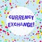 Handwriting text Currency Exchange. Concept meaning rate at which one currency will be exchanged for another