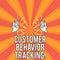 Handwriting text Customer Behavior Tracking. Concept meaning Action that a user takes related to your company Drawing of