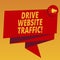 Handwriting text Drive Website Traffic. Concept meaning Increase the number of visitors to business website Folded 3D