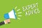 Handwriting text Expert Advice. Concept meaning Sage Good Word Professional opinion Extensive skill Ace Man holding megaphone loud