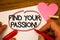 Handwriting text Find Your Passion Motivational Call. Concept meaning encourage people find their dream Human hand retain red pen