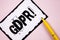 Handwriting text Gdpr Motivational Call. Concept meaning General Data Protection Regulation Information Safety written on white St