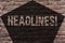 Handwriting text Headlines. Concept meaning Heading at the top of an article in newspaper Brick Wall art like Graffiti