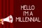 Handwriting text Hello I am A Millennial. Concept meaning person reaching young adulthood in current century Warning sound symbols