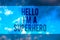Handwriting text Hello I am A Superhero. Concept meaning Believing in yourself Self-confidence Introduction Multiline text desktop