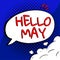 Handwriting text Hello May. Business showcase to address the fifth month of the year with inspiration and encouragement