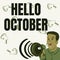 Handwriting text Hello October. Concept meaning Last Quarter Tenth Month 30days Season Greeting Businessman Talking