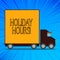 Handwriting text Holiday Hours. Concept meaning Overtime work on for employees under flexible work schedules Delivery